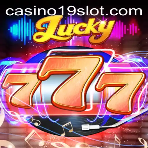 Exploring the Exciting World of Lucky777 with 19slot