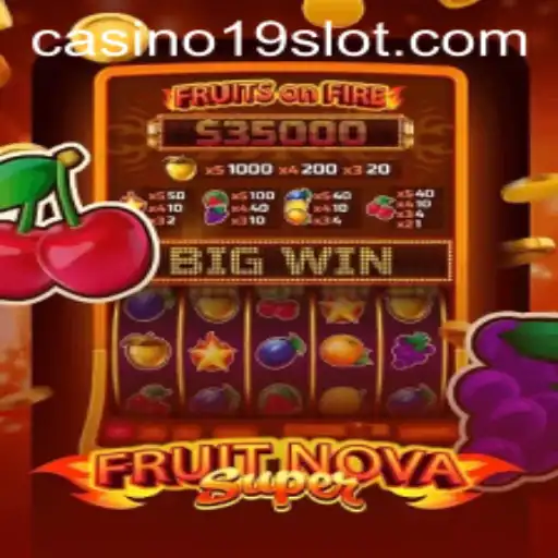 Exploring the Exciting World of FruitNovaSuper 19slot